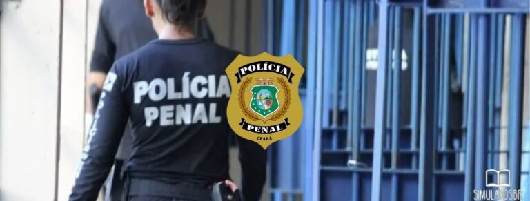 Concurso Polícia Penal do Ceará 2024