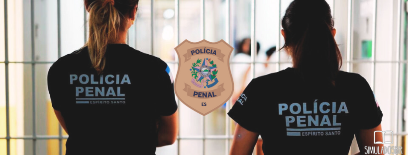 Concurso Polícia Penal do Espírito Santo 2025